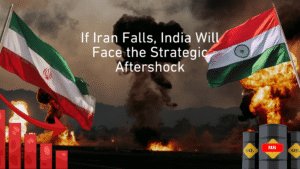 If Iran Falls, India Will Face the Strategic Aftershock
